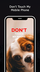 Don't Touch My Mobile Phone