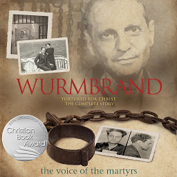 Icon image Wurmbrand: Tortured for Christ-the Complete Story