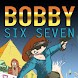 Bobby Six Seven - Androidアプリ