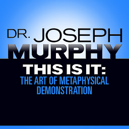 Icon image This Is It: The Art of Metaphysical Demonstration