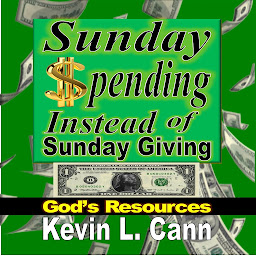 Obraz ikony: Sunday Spending Instead of Sunday Giving: God's Resources