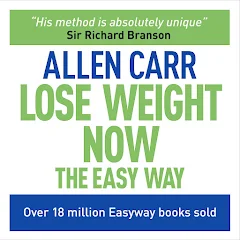 Lose Weight Now: The Easy Way by Allen Carr - Audiobooks on Google
