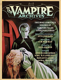 Icon image The Vampire Archives: The Most Complete Volume of Vampire Tales Ever Published
