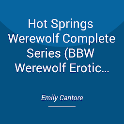 Icon image Hot Springs Werewolf Complete Series (BBW Werewolf Erotic Romance)