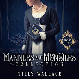 Icon image Manners and Monsters Collection: Volume 1