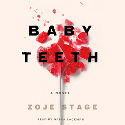 Icon image Baby Teeth: A Novel
