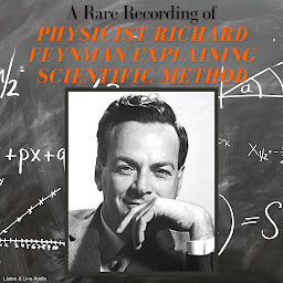 Obraz ikony: A Rare Recording of Physicist Richard Feynman Explaining Scientific Method
