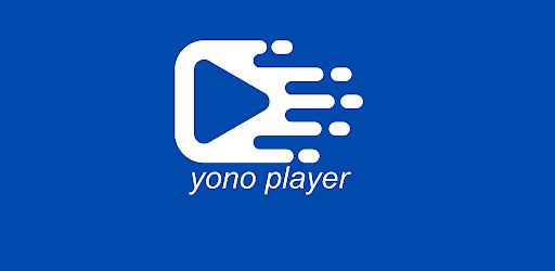 YONO PLAYER Android App