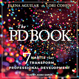 Icon image The PD Book: 7 Habits that Transform Professional Development