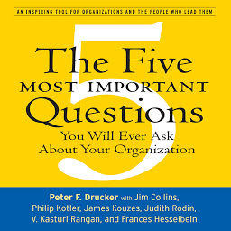 「The Five Most Important Questions: You Will Ever Ask About Your Organization」のアイコン画像
