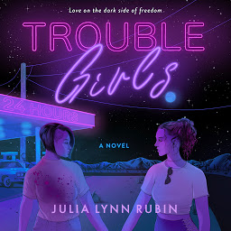 Imagen de icono Trouble Girls: A Novel