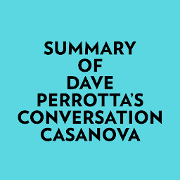 Obraz ikony: Summary of Dave Perrotta's Conversation Casanova