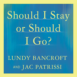 Obraz ikony: Should I Stay or Should I Go?: A Guide to Knowing If Your Relationship Can--and Should--be Saved