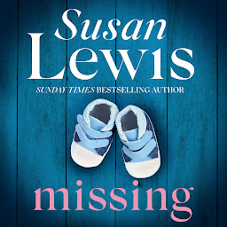 Icon image Missing: The thrilling mystery from the Sunday Times bestseller