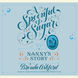 Icon image A Spoonful of Sugar: A Nanny's Story