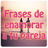 Frases de enamorar a tu pareja