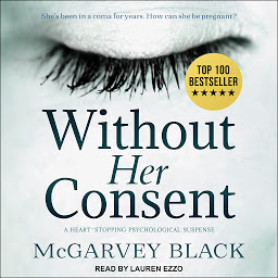 图标图片“Without Her Consent: A Heart-Stopping Psychological Suspense”