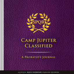 图标图片“The Trials of Apollo Camp Jupiter Classified (An Official Rick Riordan Companion Book): A Probatio's Journal”