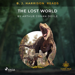 Icon image B. J. Harrison Reads The Lost World