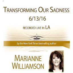 Symbolbild für Transforming Our Sadness with Marianne Williamson