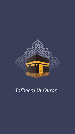 Tafheem Ul Quran- Al Quran App