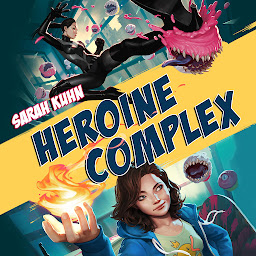 Ikonbillede Heroine Complex: Heroine Complex, Book 1
