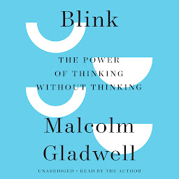 Icon image Blink: The Power of Thinking Without Thinking