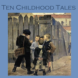 Icon image Ten Childhood Tales: Poignant Childhood Recollections