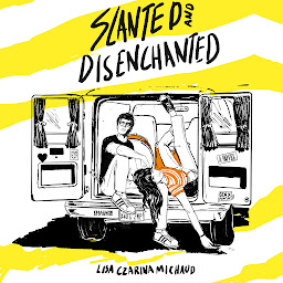 Obraz ikony: Slanted and Disenchanted: A Novel