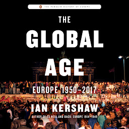 Icon image The Global Age: Europe 1950-2017