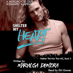 Icon image Shelter My Heart: Neither This Nor That Book Three
