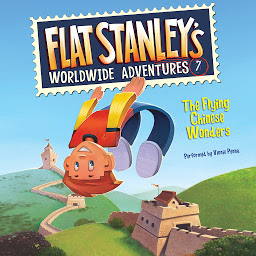 Icon image Flat Stanley's Worldwide Adventures #7: The Flying Chinese Wonders