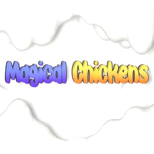 Magical Chickens