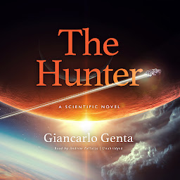 Icon image The Hunter: A Scientific Novel