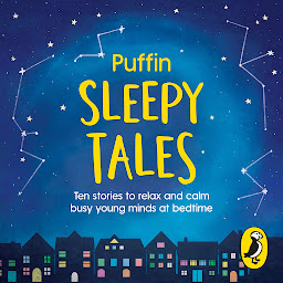 Icon image Puffin Sleepy Tales: Ten stories to relax and calm busy young minds at bedtime