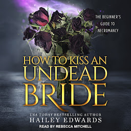 Ikoonipilt The Epilogues: How to Kiss an Undead Bride