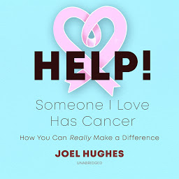 Icon image HELP! Someone I Love Has Cancer: How You Can Really Make a Difference