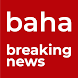 baha breaking news - Androidアプリ