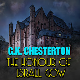 Icon image The Honour of Israel Gow: The Innocence of Father Brown