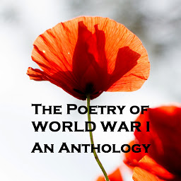 Icon image The Poetry of World War I: Volume I - An Anthology