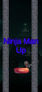 Ninja Man Up