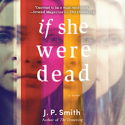 Icon image If She Were Dead: A Novel