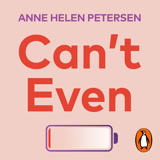 Can't Even: How Millennials Became the Generation by Anne Helen Petersen Audiobooks on Google Play
