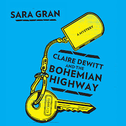 Icon image Claire DeWitt and the Bohemian Highway