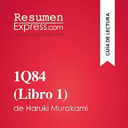 Icon image 1Q84 (Libro 1) de Haruki Murakami (Guía de lectura): Resumen y análisis completo