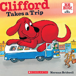 Icon image Clifford Takes a Trip (Classic Storybook)