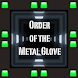 Order of the Metal Glove - Androidアプリ