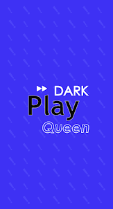 Dark Play Queen 2