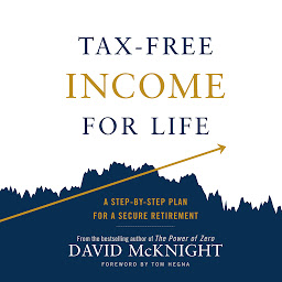 Immagine dell'icona Tax-Free Income for Life: A Step-by-Step Plan for a Secure Retirement