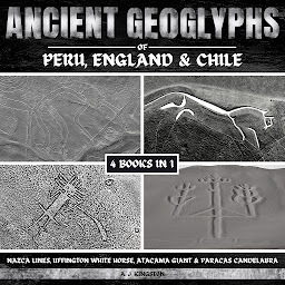 Obraz ikony: Ancient Geoglyphs Of Peru, England & Chile: Nazca Lines, Uffington White Horse, Atacama Giant & Paracas Candelabra